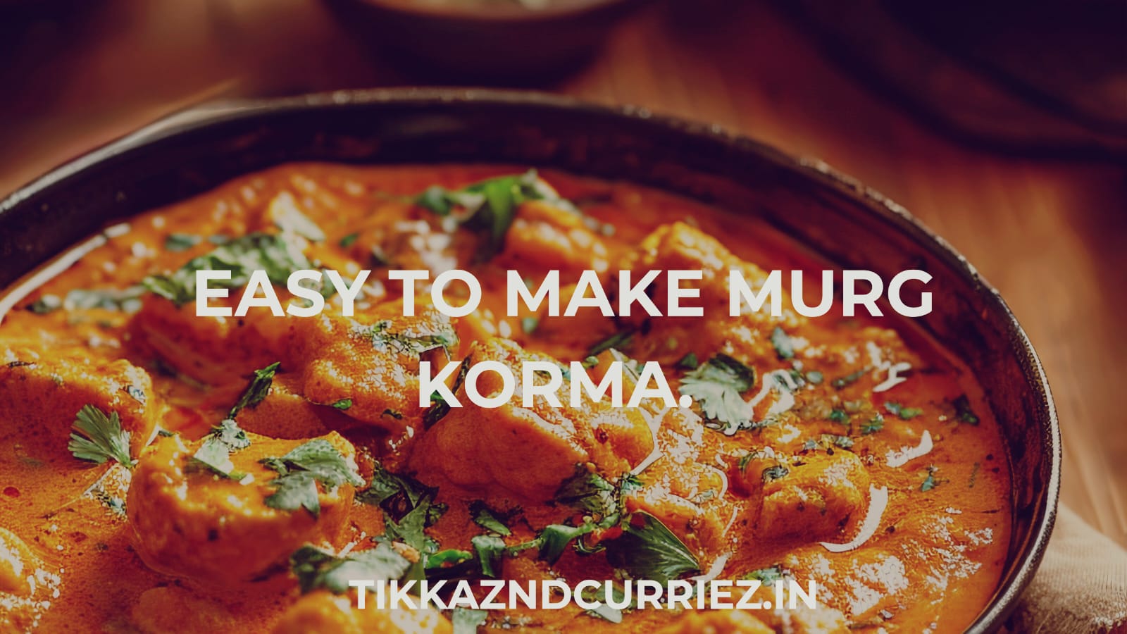 MURG KORMA.